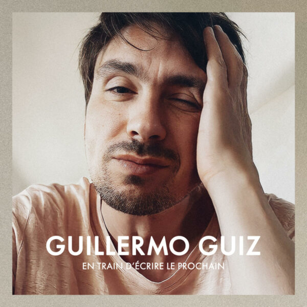 Guillermo Guiz en spectacle