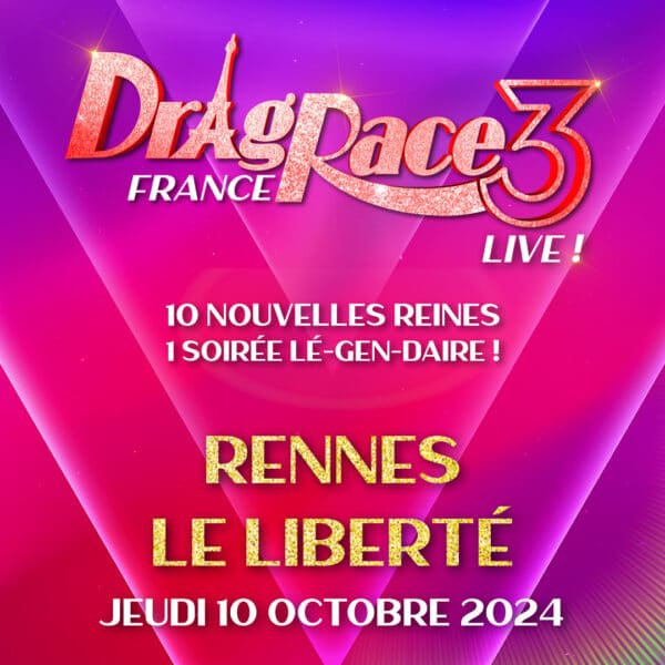 Drag Race en Spectacle à Rennes