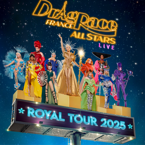 Spectacle Drag Race France Live All Stars